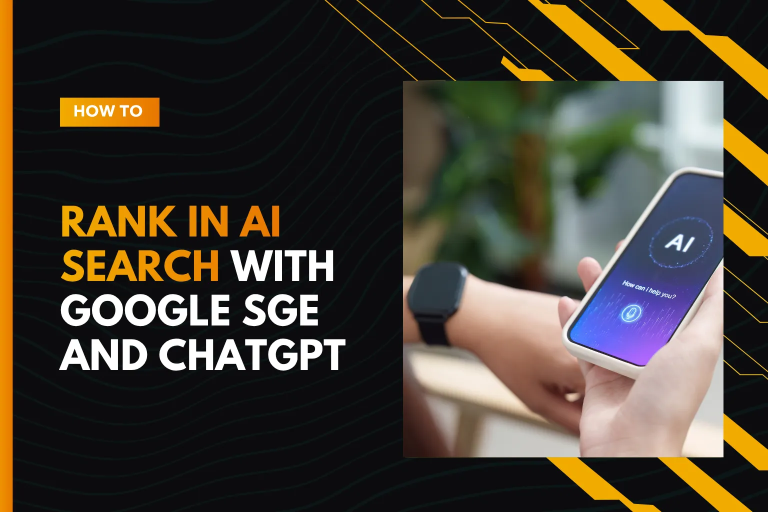 how-to-rank-in-ai-search-with-google-sge-chatgpt