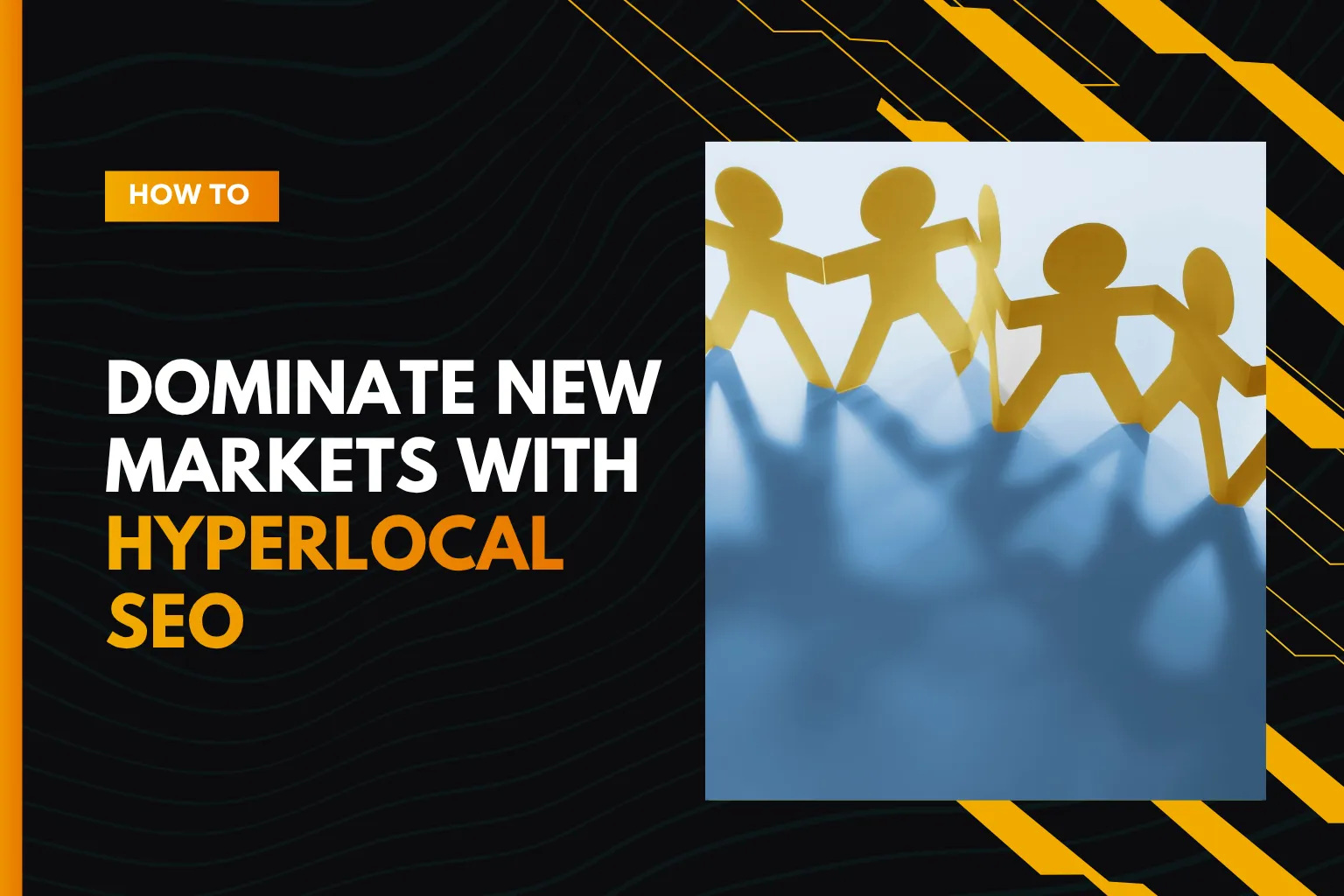 how-to-dominate-new-market-with-hyperlocal-seo