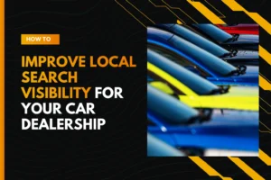how-to-improve-local-search-visibility-for-your-dealership