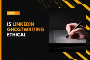 is-linkedin-ghostwriting-ethical